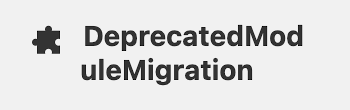 サイドバーに追加されたDeprecatedModuleMigrationのメニュー